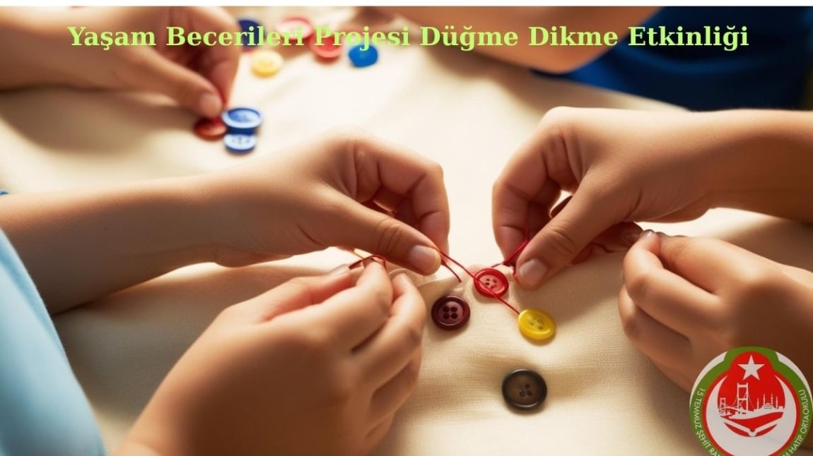 Yaşam Becerileri Projesi Düğme Dikme Etkinliği 
